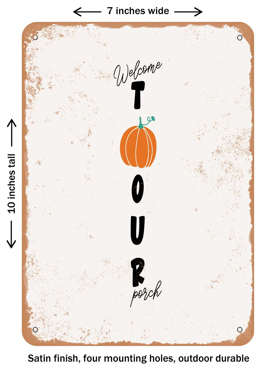 DECORATIVE METAL SIGN - Welcome to Our Porch - Vintage Rusty Look